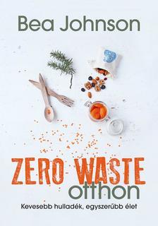 Zero Waste otthon - Bea Johnson