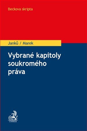 Vybrané kapitoly soukromého práva - Martin Janků,Marek Karel