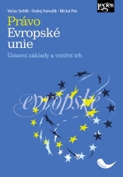 Právo Evropské unie - Václav Stehlík,Ondrej Hamuľák,Petr Michal