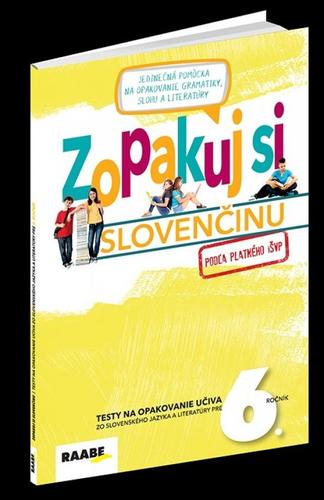 Zopakuj si slovenčinu - 6.ročník - Kolektív autorov