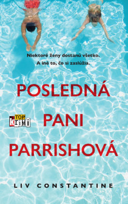 Posledná pani Parrishová - Liv Constantine,Katarína Varsiková