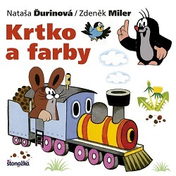 Krtko a farby 2. vydanie - Nataša Ďurinová,Zdeněk Miler