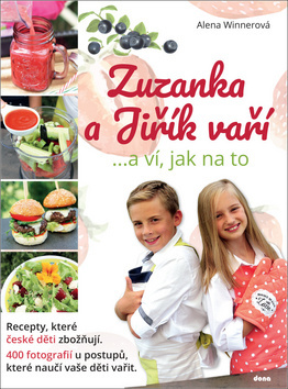 Zuzanka a Jiřík vaří ...a ví, jak na to - Alena Winnerová