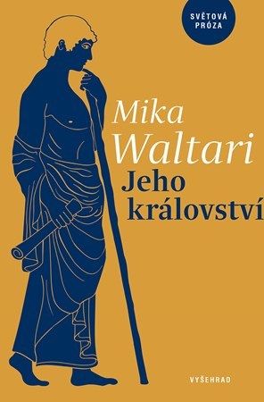 Jeho království - Mika Waltari,Marta Hellmuthová