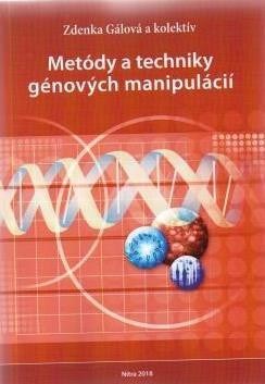 Metódy a techniky génových manipulácií - Kolektív autorov,Gálová Zdenka