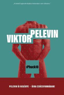 iPhuck 10 - Viktor Pelevin