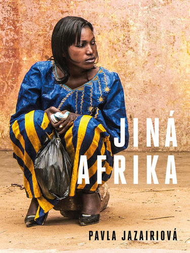 Jiná Afrika 2. vydání - Pavla Jazairiová