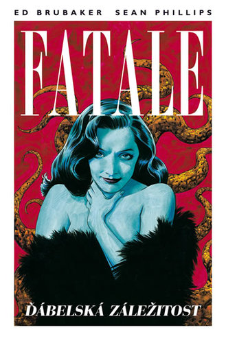 Fatale 2 - Ďábelská záležitost - Sean Phillips,Ed Brubaker