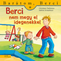 Berci nem megy el idegenekkel - Barátom, Berci 13. - Christian Tielmann