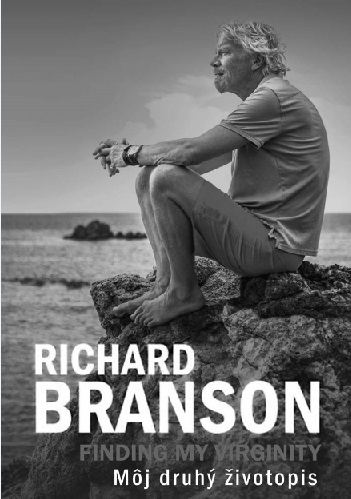 Finding my virginity - Môj druhý životopis - Richard Branson