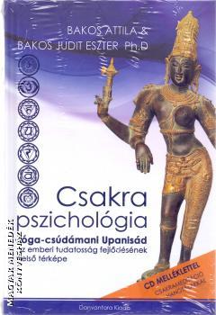 Csakra Pszichológia - Jóga-csúdámani Upanisád - Az emberi tudatosság fejlődésének belső térképe - CD - Attila Bakos