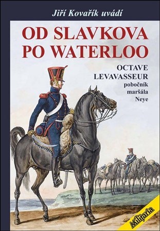Od Slavkova po Waterloo - Jiří Kovařík