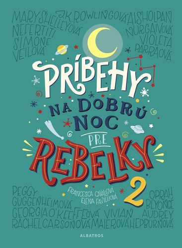 Príbehy na dobrú noc pre rebelky 2 - Francesca Cavallo,Elena Favilli