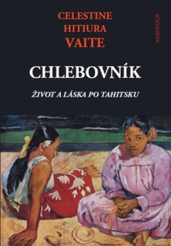 Chlebovník - Celestine Hitiura Vaite,Vladimíra Gosset