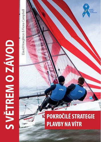 S větrem o závod - Pokročilé strategie plavby na vítr - Fiona Campbell,David Houghton