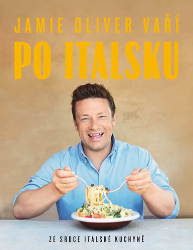 Jamie Oliver vaří po italsku - Oliver Jamie