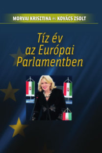 Tíz év az Európai Parlamentben - Krisztina Morvai