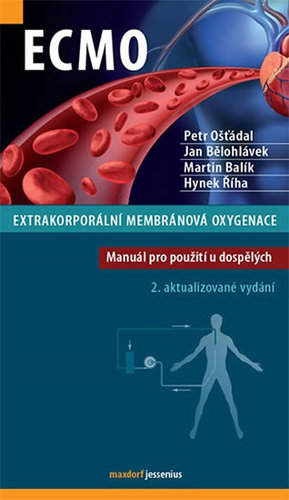 ECMO - Extrakorporální membránová oxygenace 2. vydání - Kolektív autorov