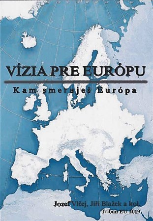 Vízia pre Európu - Jozef Vlčej
