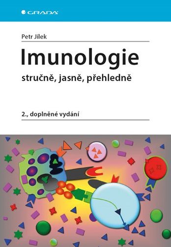 Imunologie - stručně, jasně, přehledně - 2. vydání - Petr Jílek