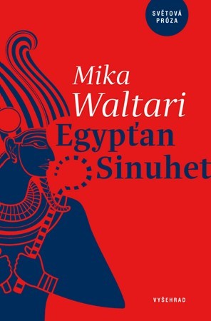 Egypťan Sinuhet - Mika Waltari,Marta Hellmuthová