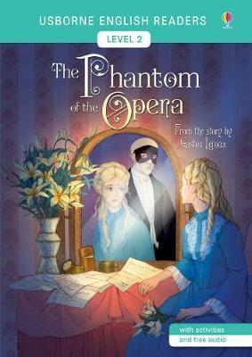 Usborne - English Readers 2 - The Phantom of the Opera - Mairi Mackinnon,Elena Selivanova