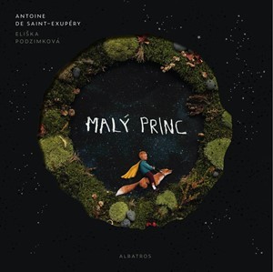 Malý princ (s ilustracemi Elišky Podzimkové) - Antoine de Saint-Exupéry,Eliška Podzimková