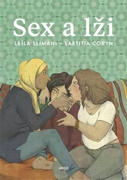 Sex a lži - Leila Slimani,Sára Vybíralová,Laetitia Corynová