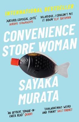 Convenience Store Woman - Sayaka Murata,Ginny Tapley Takemori