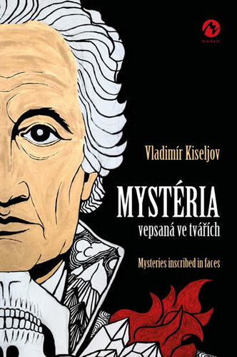 Mystéria vepsaná ve tvářích / Mysteries - Vladimír Kiseljov