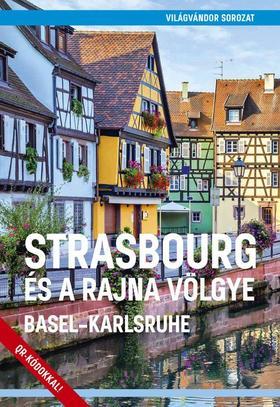 Strasbourg és a Rajna völgye - Basel-Karlsruhe - Róbert Juszt