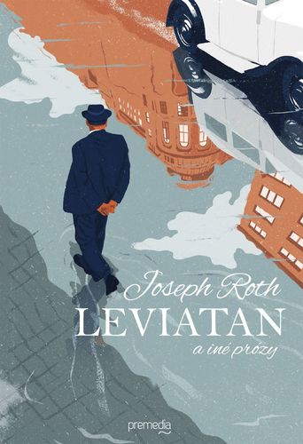 Leviatan a iné prózy - Joseph Roth,Veronika Deáková