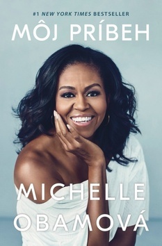 Môj príbeh - Michelle Obamová - Michelle Obama,Katarína Ostricová