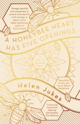 Honeybee Heart Has Five Openings - Helen Jukes