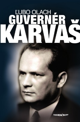 Guvernér Imrich Karvaš - Ľubomír Olach