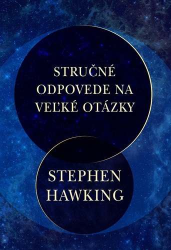 Stručné odpovede na veľké otázky - Stephen Hawking,Dezider Kamhal