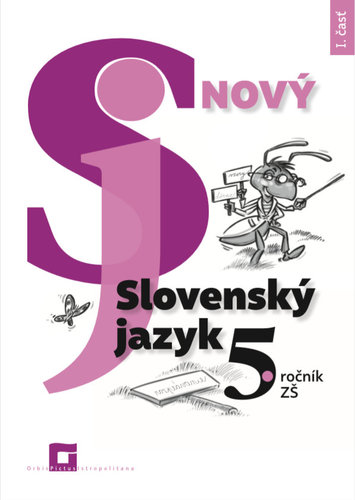 Nový Slovenský jazyk 5. roč. – 1. časť Pracovná učebnica - Jarmila Krajčovičová