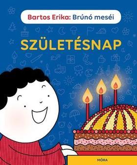 Brúnó meséi - Születésnap - Erika Bartos