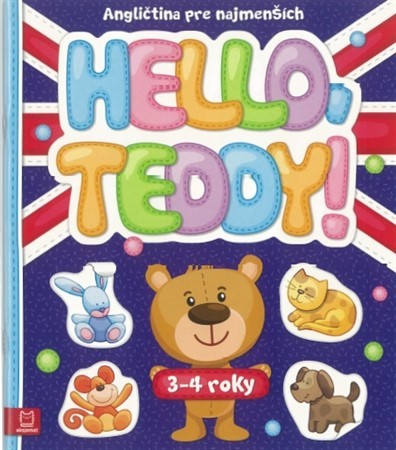 Hello, Teddy! Angličtina pre najmenších 3-4 roky - Katarzyna Lanocha