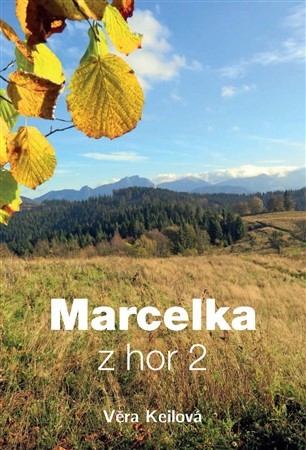 Marcelka z hor 2 (2.vydání) - Věra Keilová