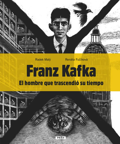 Franz Kafka - El hombre que trascendió su tiempo - Radek Malý,Renáta Fučíková