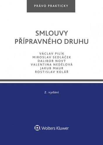 Smlouvy přípravného druhu – 2. vydání - Václav Pilík,Miroslav Sedláček,Dalibor Nový,Kolektív autorov