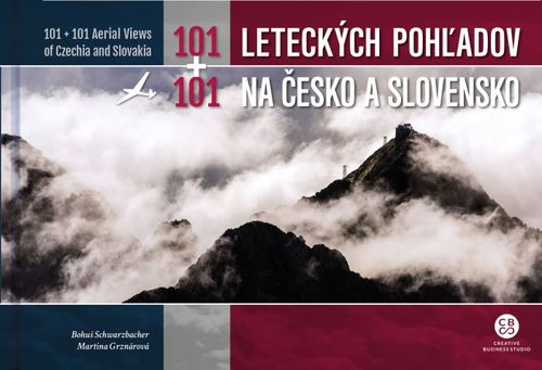 101+101 leteckých pohľadov na Česko a Slovensko - Bohuš Schwarzbacher,Martina Grznárová