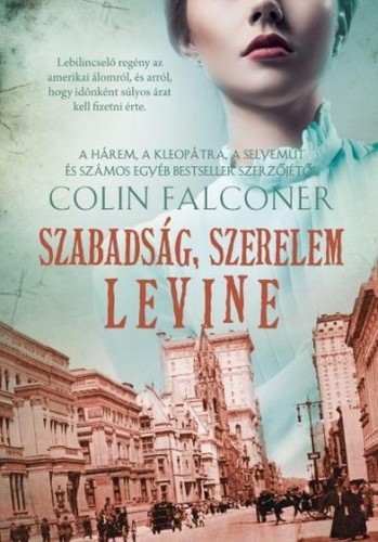 Szabadság, szerelem, Levine - Colin Falconer
