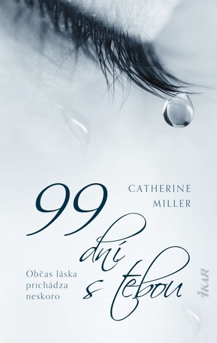 99 dní s tebou - Catherine Miller,Mariana Ferusová
