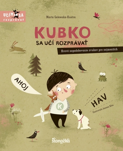 Kubko sa učí rozprávať - Marta Galewska-Kustra,Ladislav Holiš