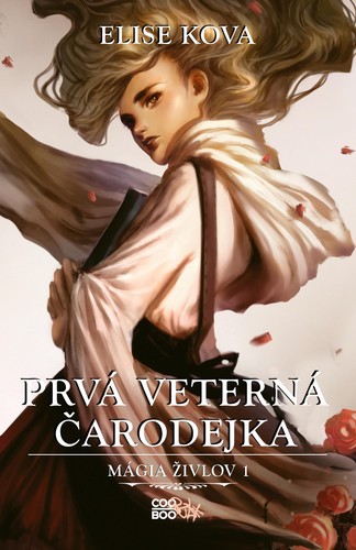 Prvá veterná čarodejka (Mágia živlov 1) - Elise Kova,Gabriela Patkolová