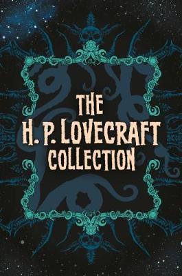 The H. P. Lovecraft Collection - Howard Phillips Lovecraft
