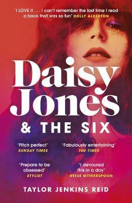 Daisy Jones and The Six - Taylor Jenkins Reidová