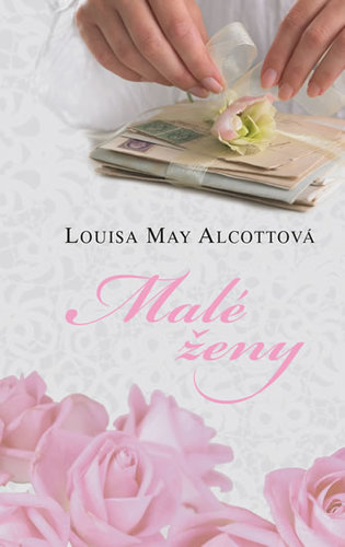 Malé ženy, 3. vydání - Louisa May Alcott,Jana Kunová